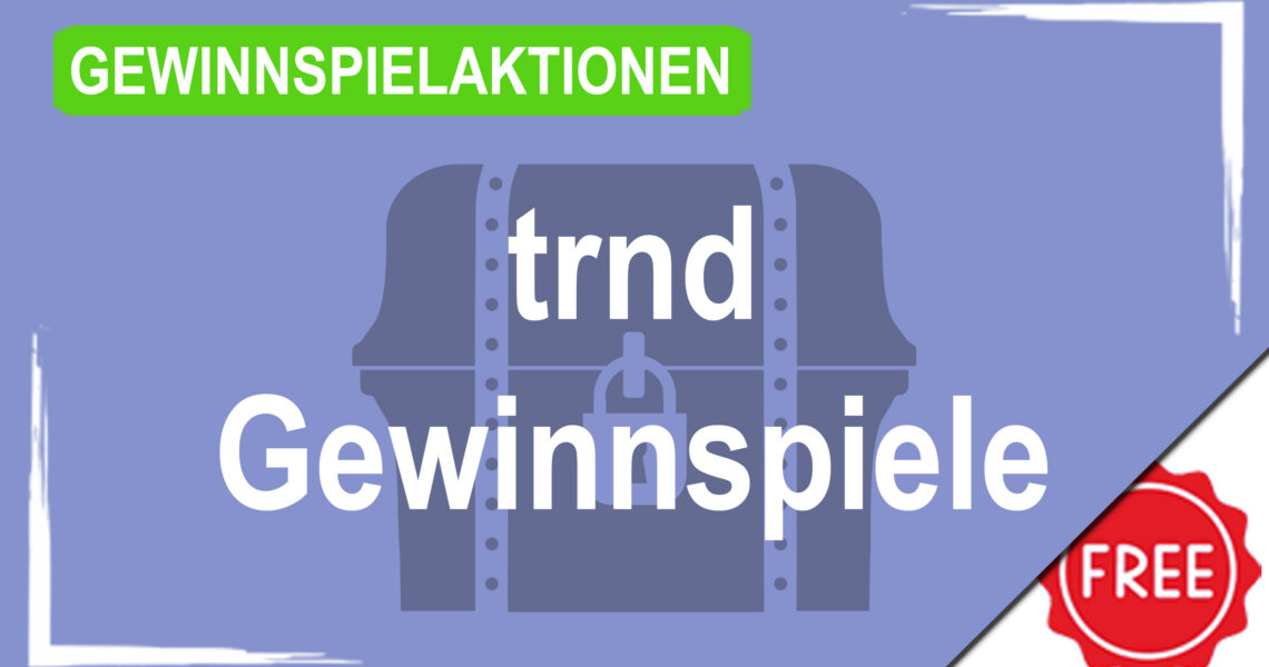 Gewinnspielaktionen trnd