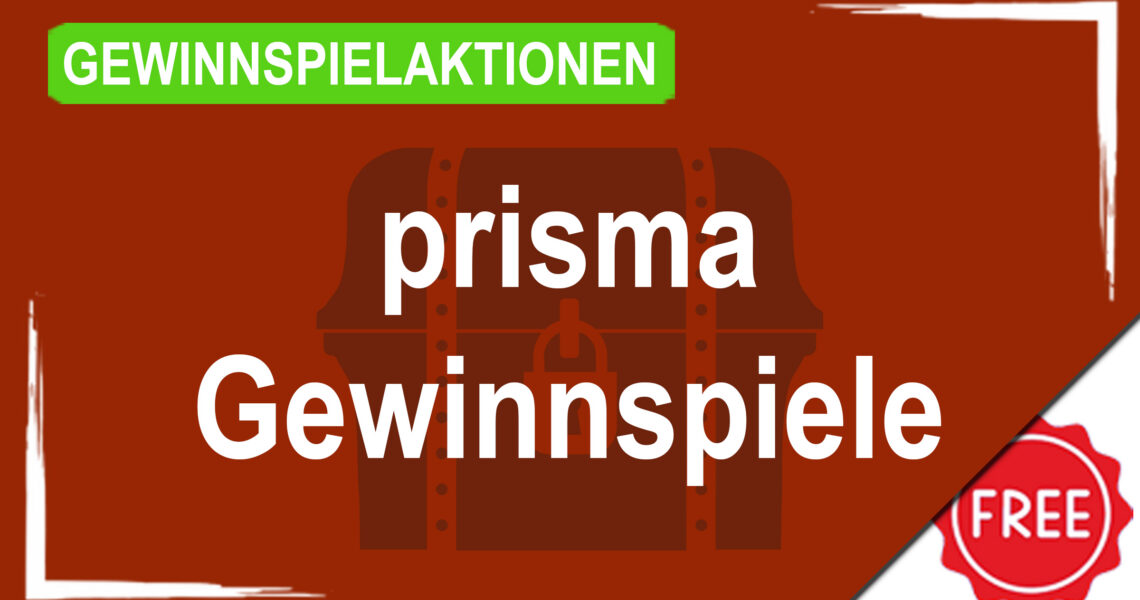 Gewinnspielaktionen prisma