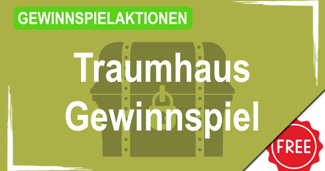 Gewinnspielaktionen Traumhaus
