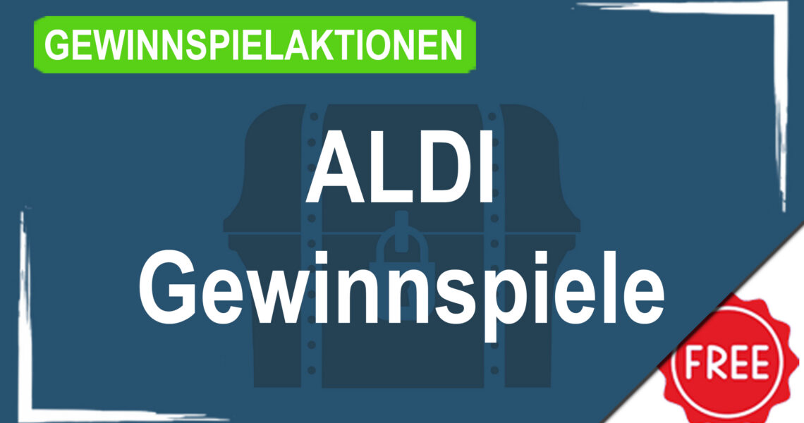Gewinnspielaktionen ALDI