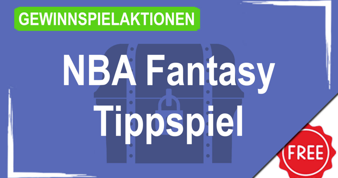 Gewinnspielaktionen nba fantasy