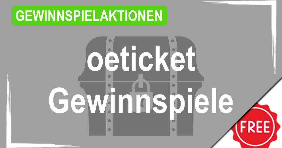 Gewinnspielaktionen oeticket