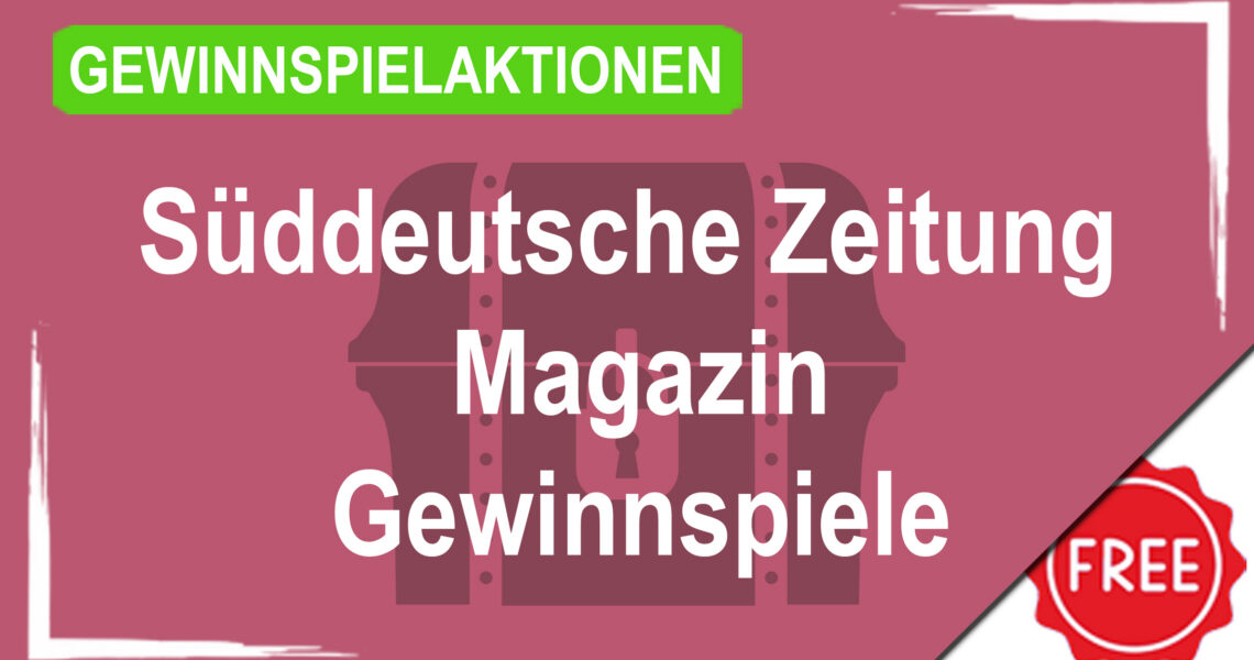 Gewinnspielaktionen Süddeutsche Zeitung Magazin