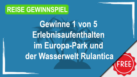 Gewinne mit Red Band Gewinne 1 von 5 Erlebnisaufenthalten im Europa-Park und der Wasserwelt Rulantica