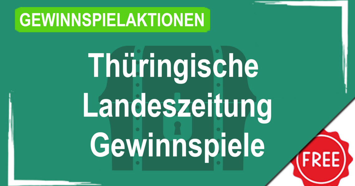 Gewinnspielaktionen Thüringische Landeszeitung