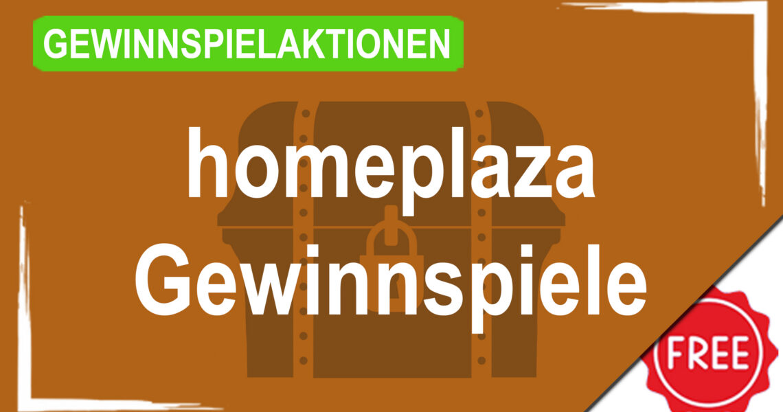 Gewinnspielaktionen homeplaza