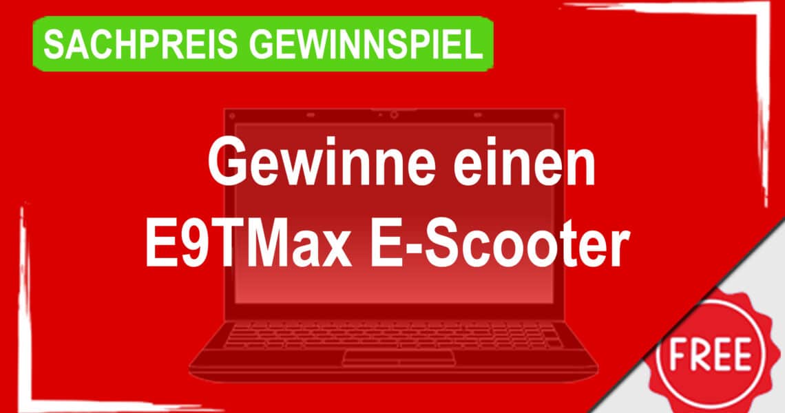 Sachpreis Gewinnspiel E9TMax E-Scooter