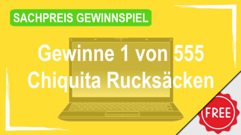 Gewinne 1 von 555 Chiquita Rucksäcken