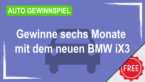 Gewinne sechs Monate mit dem neuen BMW iX3