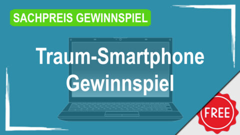 Traum-Smartphone Gewinnspiel