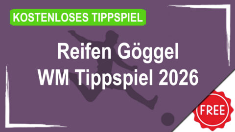 Reifen Göggel WM Tippspiel 2026