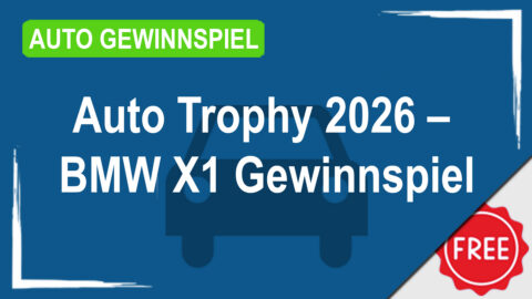 Auto Trophy 2026 – BMW X1 Gewinnspiel