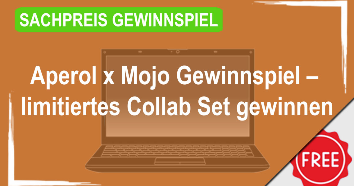Aperol x Mojo Gewinnspiel – limitiertes Collab Set gewinnen
