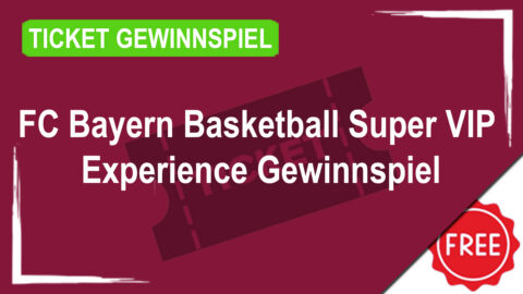 FC Bayern Basketball Super VIP Experience Gewinnspiel