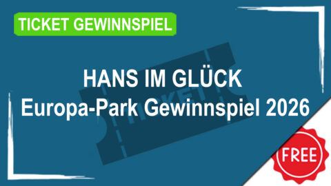 HANS IM GLÜCK Europa-Park Gewinnspiel 2026 – 5 × 4 Tickets gewinnen