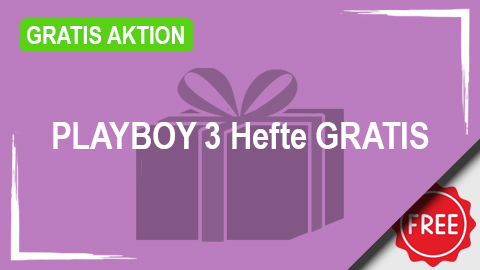 Gratis Aktion PLAYBOY 3 Hefte GRATIS